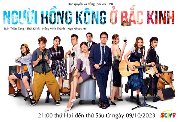 Người Hồng Kông ở Bắc Kinh – SCTV9 độc quyền và đồng thời với TVB