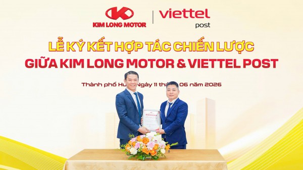 Kim Long Motor và Viettel Post ký kết hợp tác chiến lược toàn diện Kim Long Motor và Viettel Post ký kết hợp tác chiến lược toàn diện