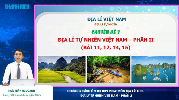 Bí quyết ôn thi tốt nghiệp THPT đạt điểm cao: Sự phân hóa trong thiên nhiên