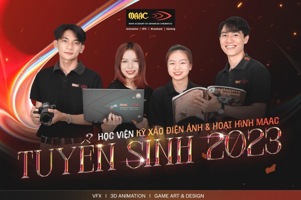 Học viện Kỹ xảo điện ảnh và Hoạt hình MAAC tuyển sinh 2023 Học viện Kỹ xảo điện ảnh và Hoạt hình MAAC tuyển sinh 2023