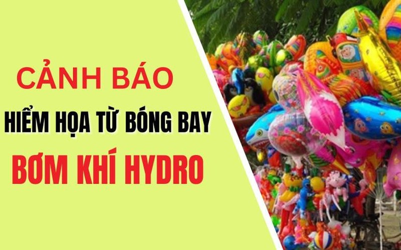 Cảnh báo hiểm họa từ bóng bay bơm khí hydro phát nổ