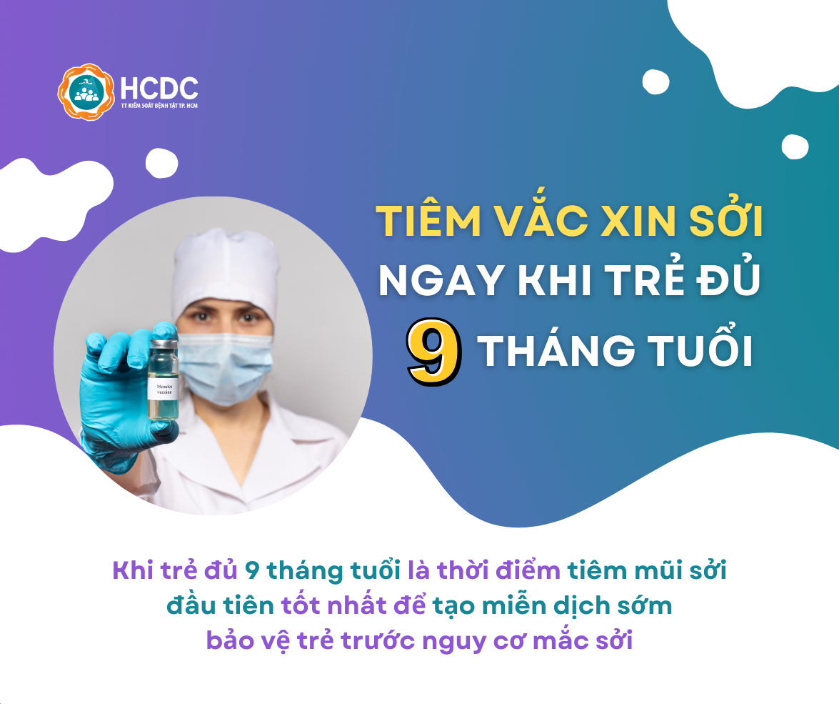 Infographic: Tiêm vaccine sởi ngay khi trẻ đủ 9 tháng tuổi