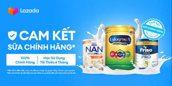 Lazada cùng các thương hiệu sữa hàng đầu chung tay bảo vệ người tiêu dùng