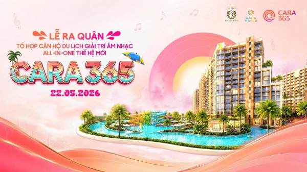 Cara365 sắp ra mắt: ‘Tân binh’ căn hộ biển all-in-one chuẩn lifestyle tại Cam Ranh