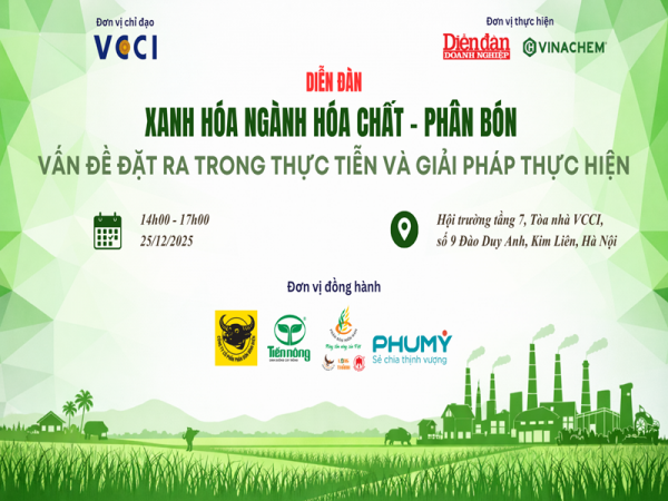 25/12: Diễn đàn “Xanh hoá ngành hoá chất – phân bón: Vấn đề đặt ra trong thực tiễn và giải pháp thực hiện” 25/12: Diễn đàn “Xanh hoá ngành hoá chất – phân bón: Vấn đề đặt ra trong thực tiễn và giải pháp thực hiện”