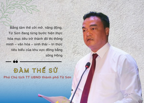 Thành phố Từ Sơn (Bắc Ninh) - Đô thị thông minh, văn hóa, sinh thái, tri thức