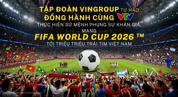 Ai đứng đằng sau thương vụ đình đám VTV mua thành công bản quyền truyền thông World Cup 2026?
