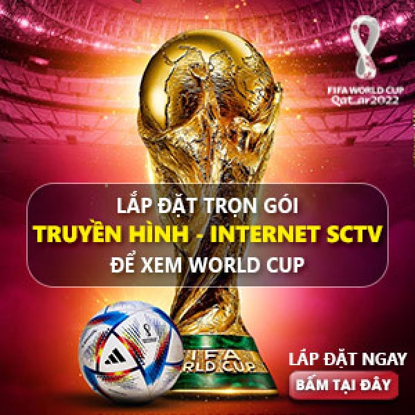 SCTV – No nê cùng vòng chung kết  WORLD CUP 2022