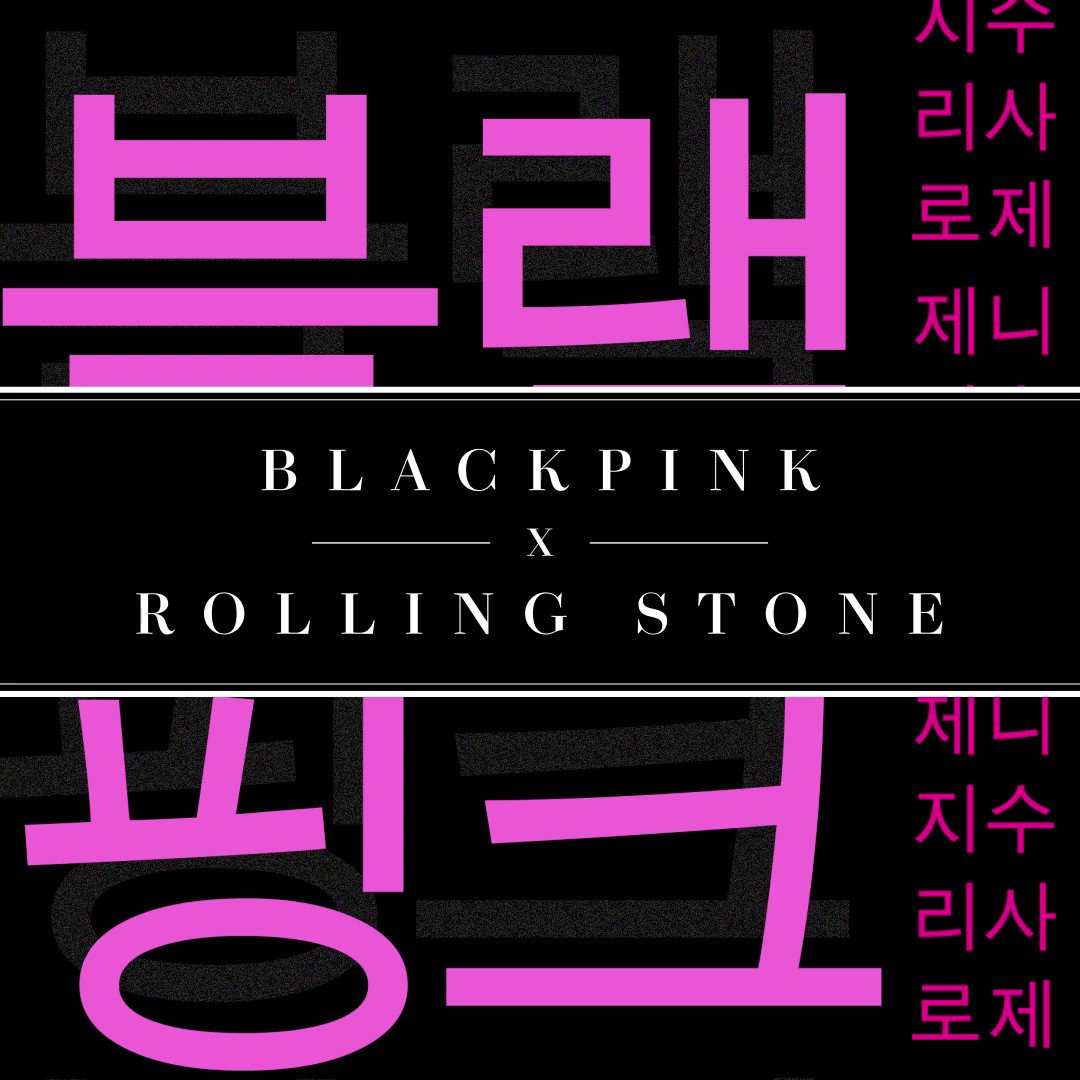 BLACKPINK kết hợp với tạp chí Rolling Stone trong một "dự án đặc biệt"
