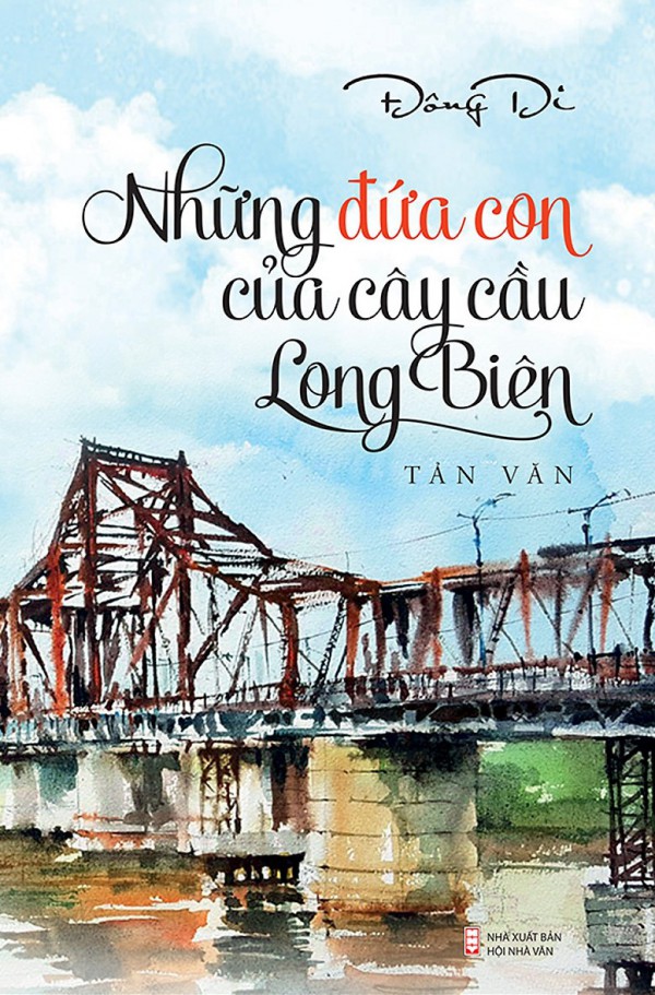 Long Biên không chỉ là một cây cầu