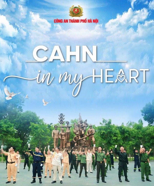Ra mắt MV 'Công an Hà Nội trong trái tim tôi - CAHN in my heart' Ra mắt MV 'Công an Hà Nội trong trái tim tôi - CAHN in my heart'