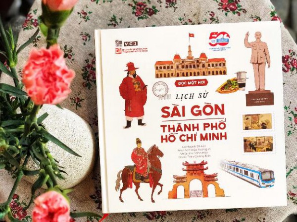 Đọc một hơi, ‘chạm’ lịch sử Sài Gòn - TP.HCM Đọc một hơi, ‘chạm’ lịch sử Sài Gòn - TP.HCM