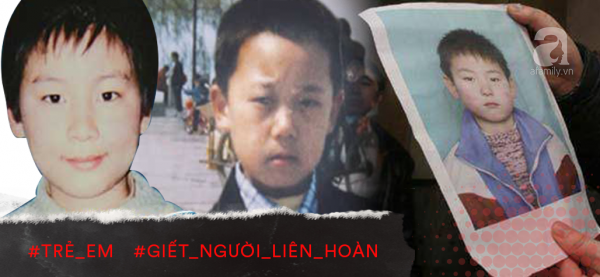 Vụ án giết trẻ liên hoàn ở Trung Quốc: Tên đồ tể dụ dỗ và sát hại 6 đứa trẻ, chết rồi vẫn để lại nỗi oán hận thấu trời xanh Vụ án giết trẻ liên hoàn ở Trung Quốc: Tên đồ tể dụ dỗ và sát hại 6 đứa trẻ, chết rồi vẫn để lại nỗi oán hận thấu trời xanh