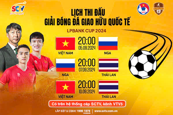 sctv-phat-song-cac-tran-giao-huu-quoc-te-cua-doi-tuyen-viet-nam-thang-9-va-thang-10-2024